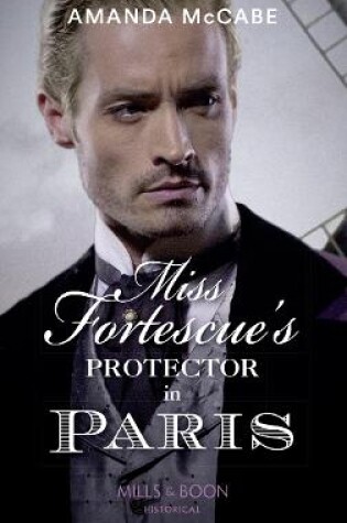 Cover of Miss Fortescue's Protector In Paris