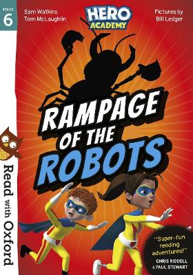 Cover of Read with Oxford: Stage 6: Hero Academy: Rampage of the Robots