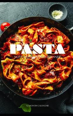 Book cover for Pasta Note Monthly 2020 Planner 12 Month Calendar