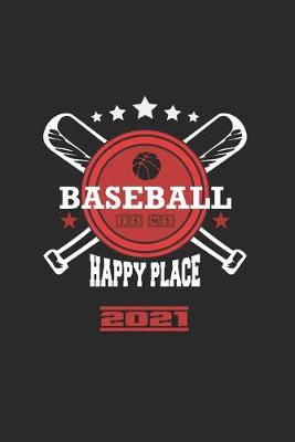 Book cover for Baseball Is My Happy Place 2021