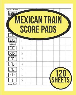 Book cover for Mexican Train Score Pads