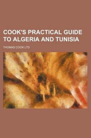 Cover of Cook's Practical Guide to Algeria and Tunisia