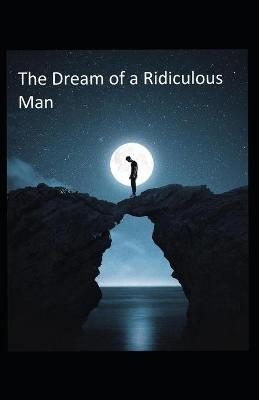 Book cover for The Dream of a Ridiculous Man Illustrated Edition