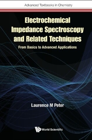 Cover of Electrochemical Impedance Spectroscopy And Related Techniques: From Basics To Advanced Applications