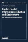 Book cover for Insider-Handel, Informationsproduktion und Kapitalmarkt
