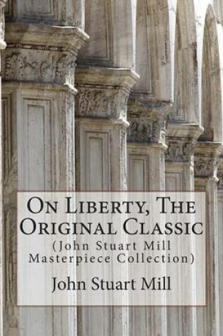 Cover of On Liberty, the Original Classic
