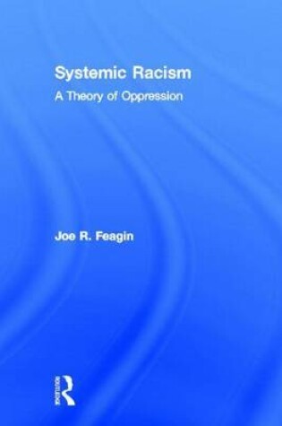 Cover of Systemic Racism: A Theory of Oppression