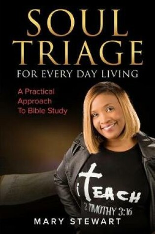 Cover of Soul Triage For Every Day Living