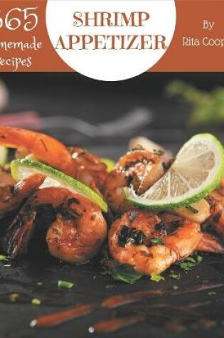 Cover of 365 Homemade Shrimp Appetizer Recipes