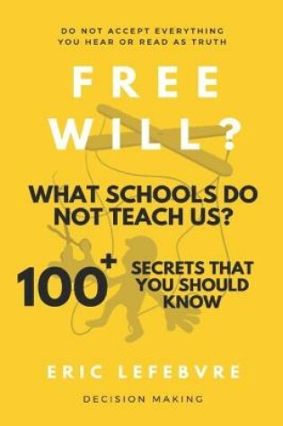 Cover of Free will? What schools do not teach us?