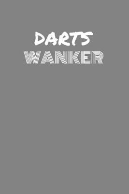 Book cover for Darts Wanker