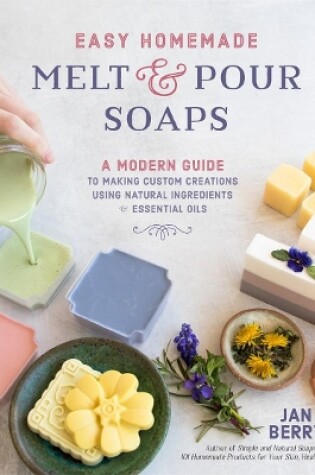 Cover of Easy Homemade Melt and Pour Soaps