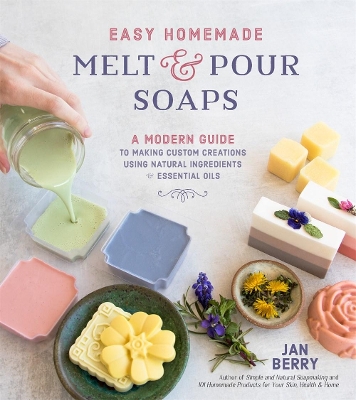 Book cover for Easy Homemade Melt and Pour Soaps