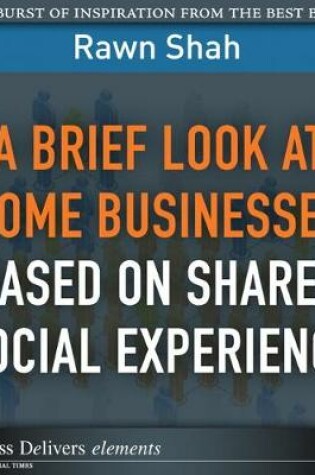 Cover of Brief Look at Some Businesses Based on Shared Social Experience, A