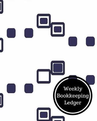 Book cover for Weekly Bookkeeping Ledger