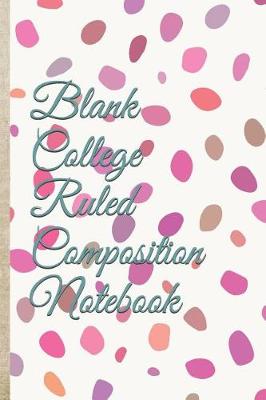 Book cover for Blank college ruled composition notebook