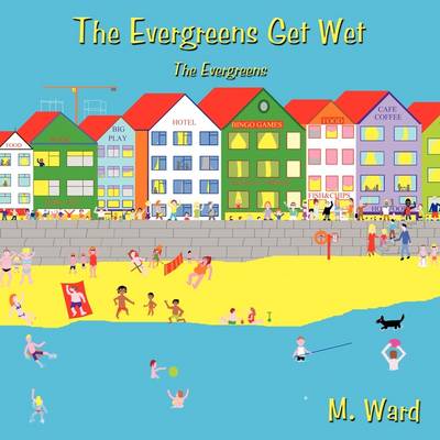 Book cover for The Evergreens Get Wet