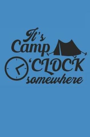 Cover of It's Camp O'Clock Somewhere