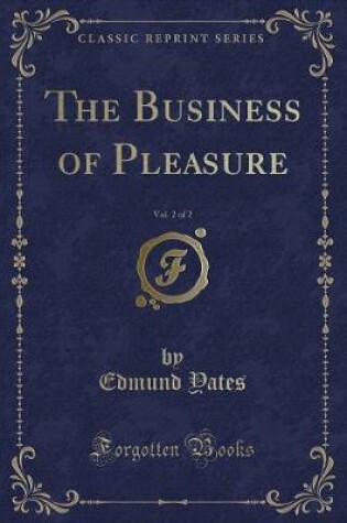 Cover of The Business of Pleasure, Vol. 2 of 2 (Classic Reprint)