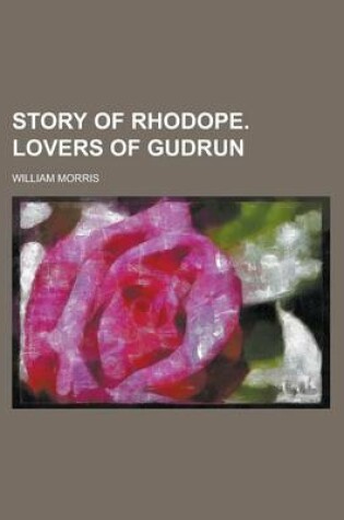 Cover of Story of Rhodope. Lovers of Gudrun