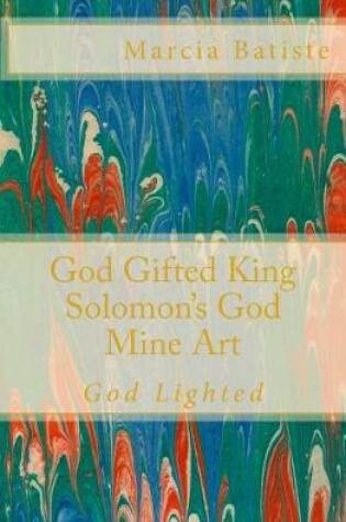 Cover of God Gifted King Solomon's God Mine Art