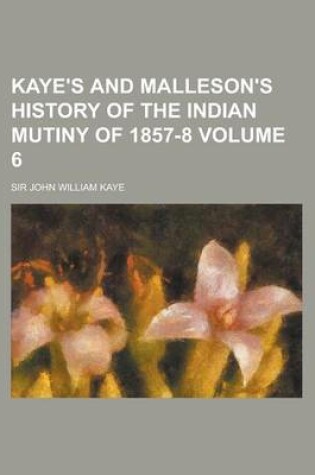 Cover of Kaye's and Malleson's History of the Indian Mutiny of 1857-8 (Volume 3)