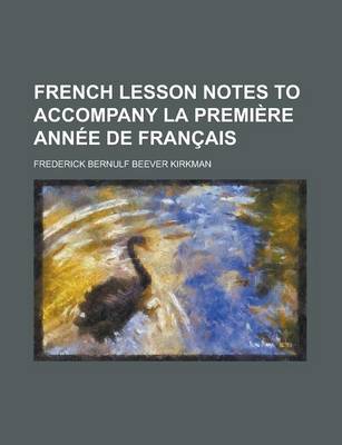 Book cover for French Lesson Notes to Accompany La Premiere Annee de Francais