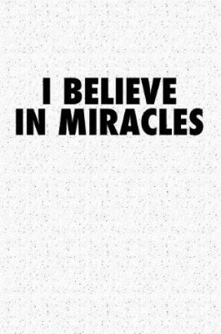 Cover of I Believe in Miracles