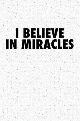 Book cover for I Believe in Miracles