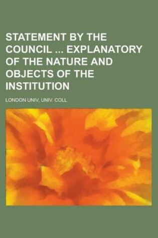 Cover of Statement by the Council Explanatory of the Nature and Objects of the Institution