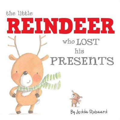 Book cover for The Little Reindeer Who Lost His Presents
