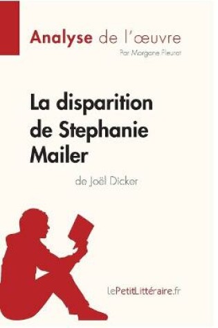 Cover of La disparition de Stephanie Mailer de Joel Dicker (Analyse de l'oeuvre)
