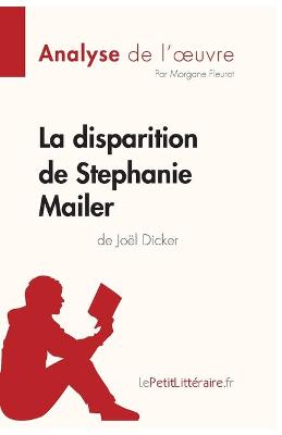 Book cover for La disparition de Stephanie Mailer de Joel Dicker (Analyse de l'oeuvre)
