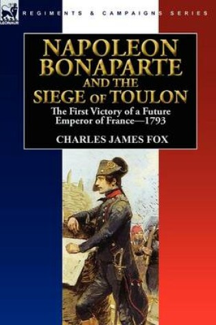 Cover of Napoleon Bonaparte and the Siege of Toulon