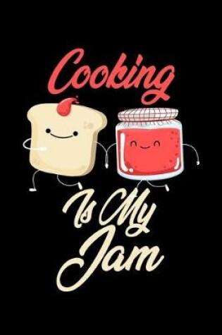 Cover of Cooking is My Jam