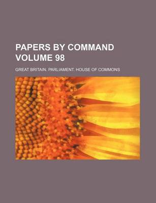 Book cover for Papers by Command Volume 98