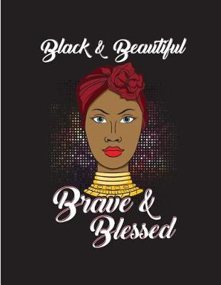 Book cover for Black And Beautiful Brave And Blessed