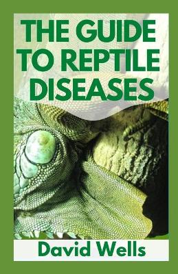 Book cover for The Guide to Reptile Diseases
