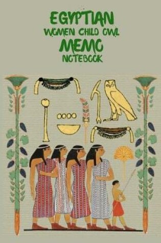 Cover of Egyptian Women Child Owl Memo Notebook