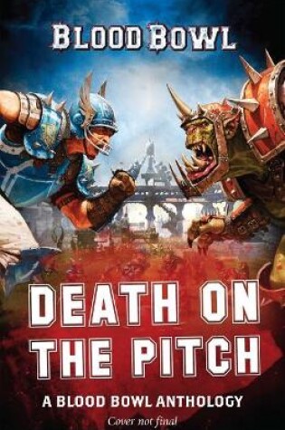 Cover of Death on the Pitch - A Blood Bowl Anthology