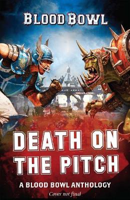 Book cover for Death on the Pitch - A Blood Bowl Anthology