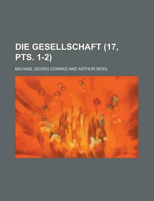 Book cover for Die Gesellschaft (17, Pts. 1-2)