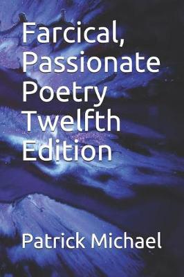 Book cover for Farcical, Passionate Poetry Twelfth Edition