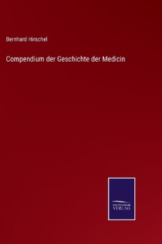 Cover of Compendium der Geschichte der Medicin