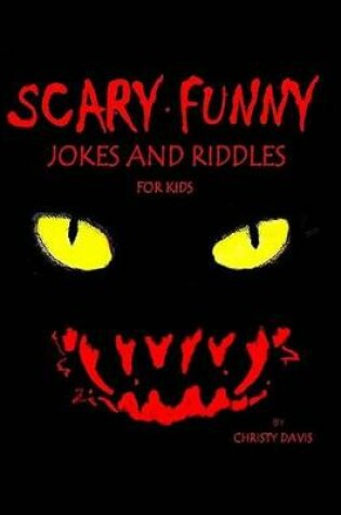 Cover of Scary Funny Jokes and Riddles for Kids