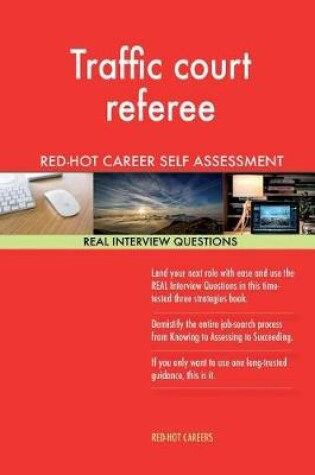 Cover of Traffic Court Referee Red-Hot Career Self Assessment; 1184 Real Interview Questi