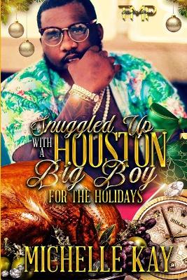 Book cover for Snuggled Up with a Houston Big Boy for the Holidays