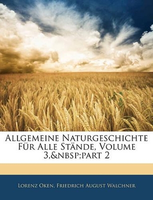 Book cover for Allgemeine Naturgeschichte Fur Alle Stande, Volume 3, Part 2