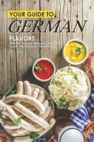 Cover of Your Guide to German Flavors