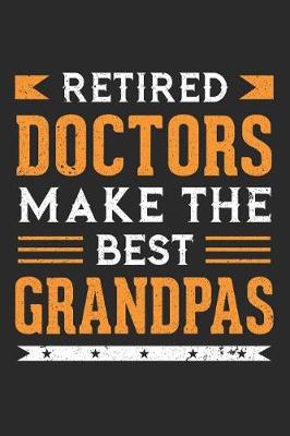 Book cover for Retired Doctors Make the Best Grandpas